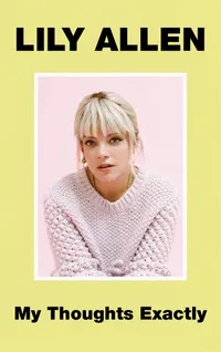 My Thoughts Exactly by Lily Allen, Paperback £6.99 (was £9.99) | Amazon