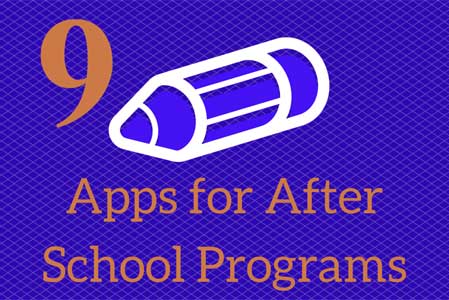 Class Tech Tips: 9 Apps for After School Programs