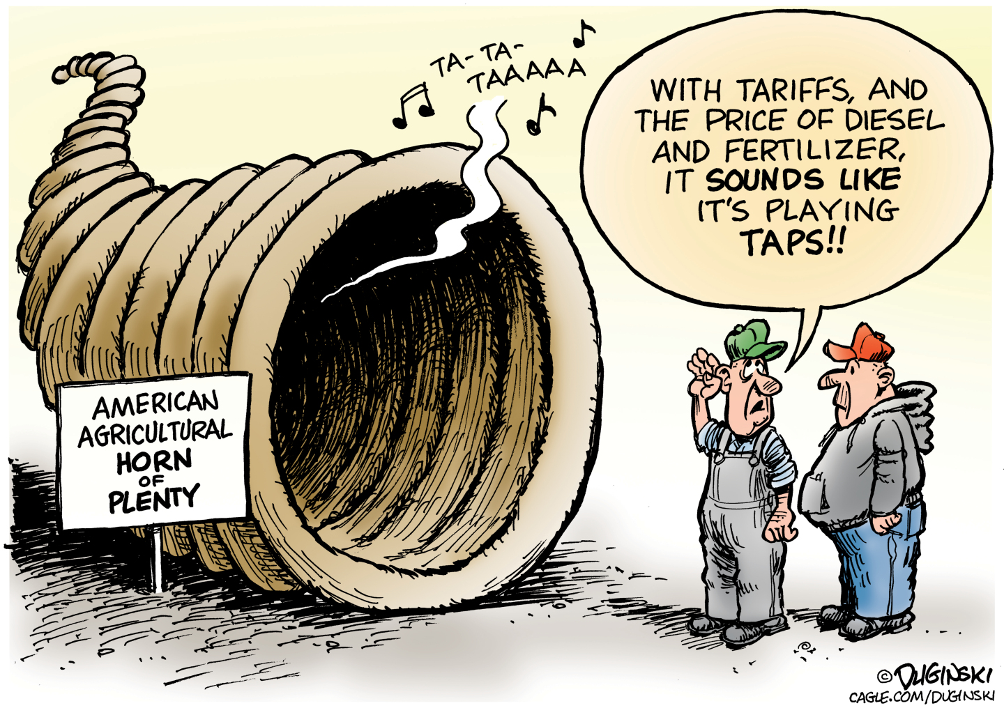 Two farmers stand listening to a large horn of plenty. The sign next to it reads, &amp;ldquo;American Agricultural Horn of Plenty.&amp;rdquo; One of the men says, &amp;ldquo;With tariffs and the price of diesel and fertilizer, it sounds like it&amp;rsquo;s playing taps!!"