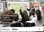An Administrators' Guide to Interactive Learning: Whiteboards and High Performing Digital Classrooms