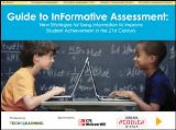 Guide to InFormative Assessment: New Strategies for Using Information to Improve Student Achievement in the 21st Century