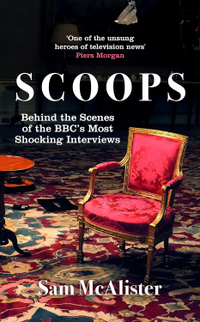 Scoops: Behind the Scenes of the BBC's Most Shocking Interviews by Sam McAlister: £7.79 at Amazon
Netflix's new film is based on Sam McAlister's book Scoops, which