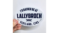 "I'd rather be at Lallybroch" sticker: $3.50 on Etsy