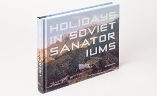 Book of holidays in soviet sanatoriums