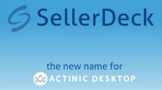 Actinic Desktop rebrands to SellerDeck