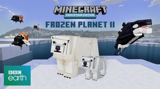 Cover art for Minecraft: Education Edition & Frozen Planet II.