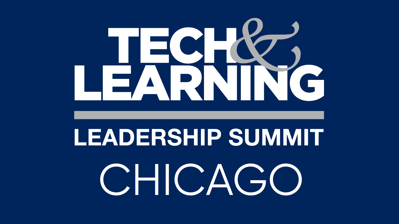 Tech &amp; Learning Leadership Summit @ Chicago