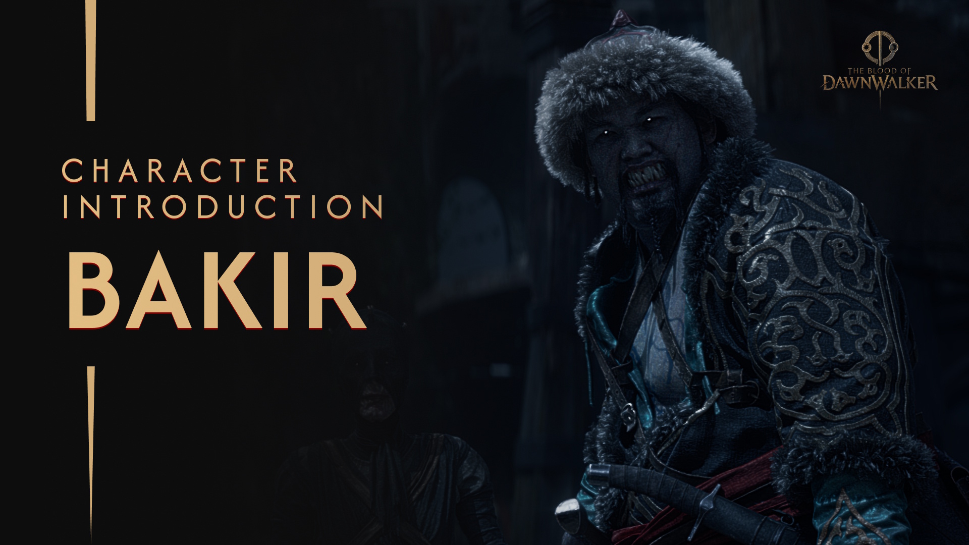 The Blood of the Dawnwalker key enemies - Bakir