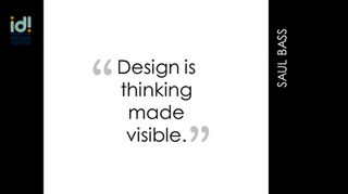 The video is packed with insightful quotes about design