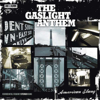 The Gaslight Anthem - American Slang (Sideonedummy, 2010)