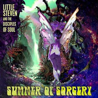 Little Steven & The Disciples Of Soul: Summer Of Sorcery