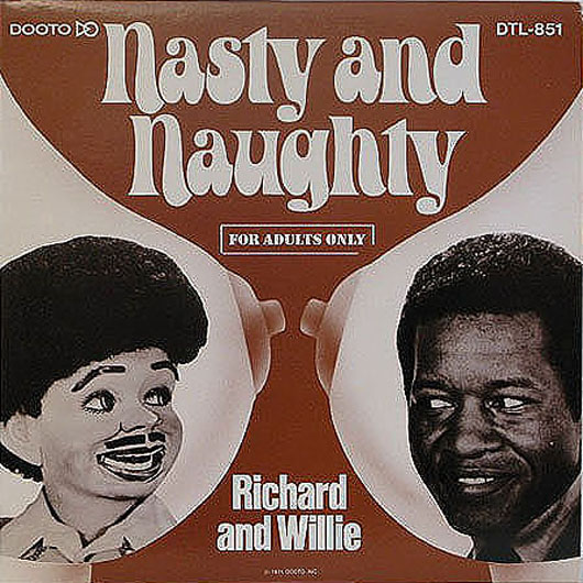 Richard and Willie - Nasty and Naughty