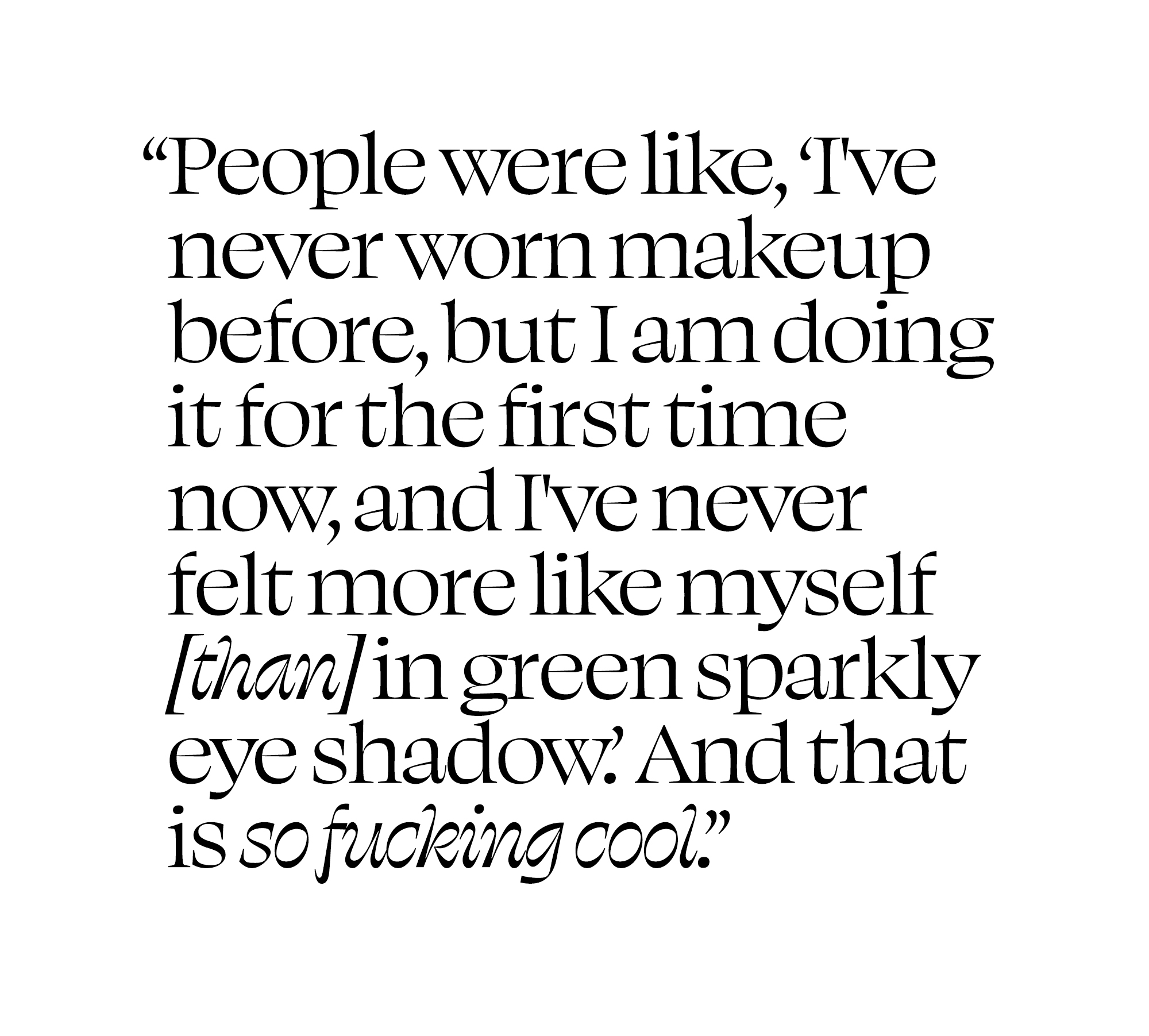 A quote from an interview with Donni Davy about HBO's Euphoria season 3 for Who What Wear.