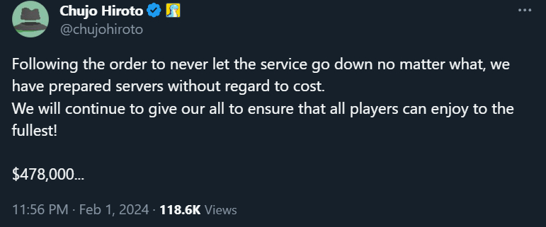 Chujo Hiroto: Following the order to never let the service go down no matter what, we have prepared servers without regard to cost.  We will continue to give our all to ensure that all players can enjoy to the fullest!  $478,000...