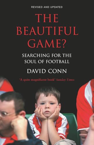 The Beautiful Game?: Searching for the Soul of Football
