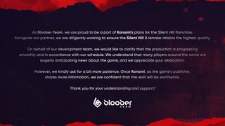 A statement detailing Bloober Team's current development of the Silent Hill 2 remake, which is proceeding apace.