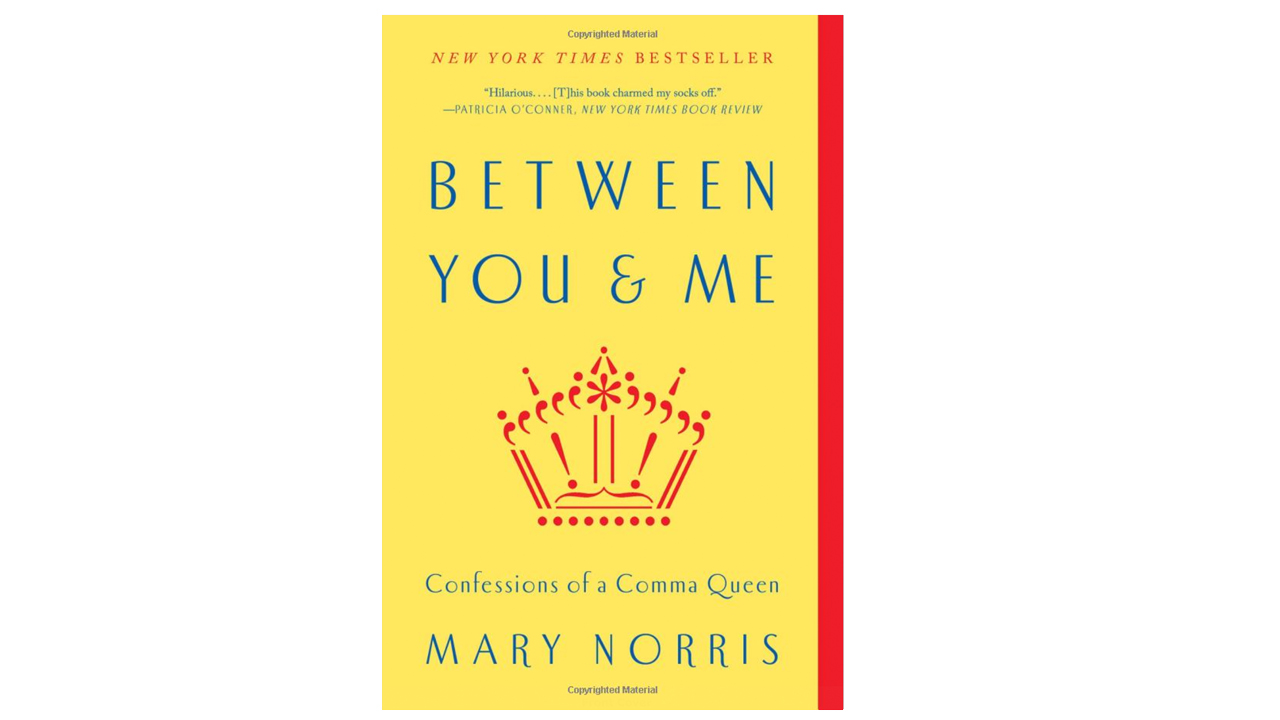 Between You and Me, by Mary Norris