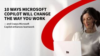 Ten ways Microsoft Copilot will change the way you work