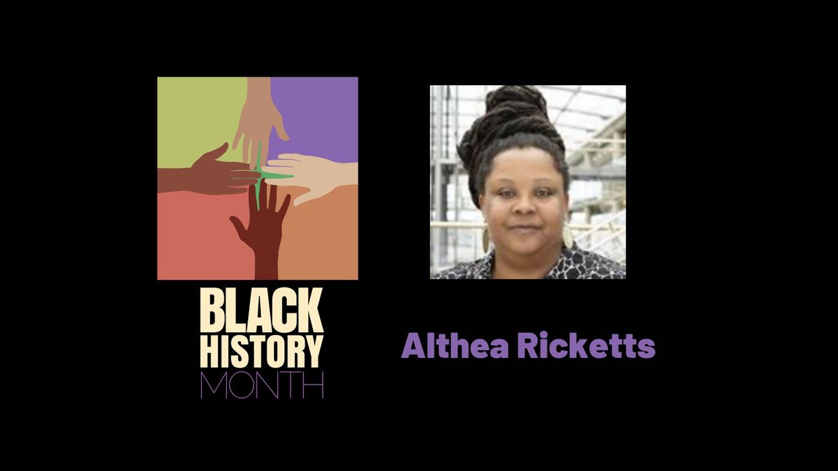 Althea Ricketts, Black History Month 2021