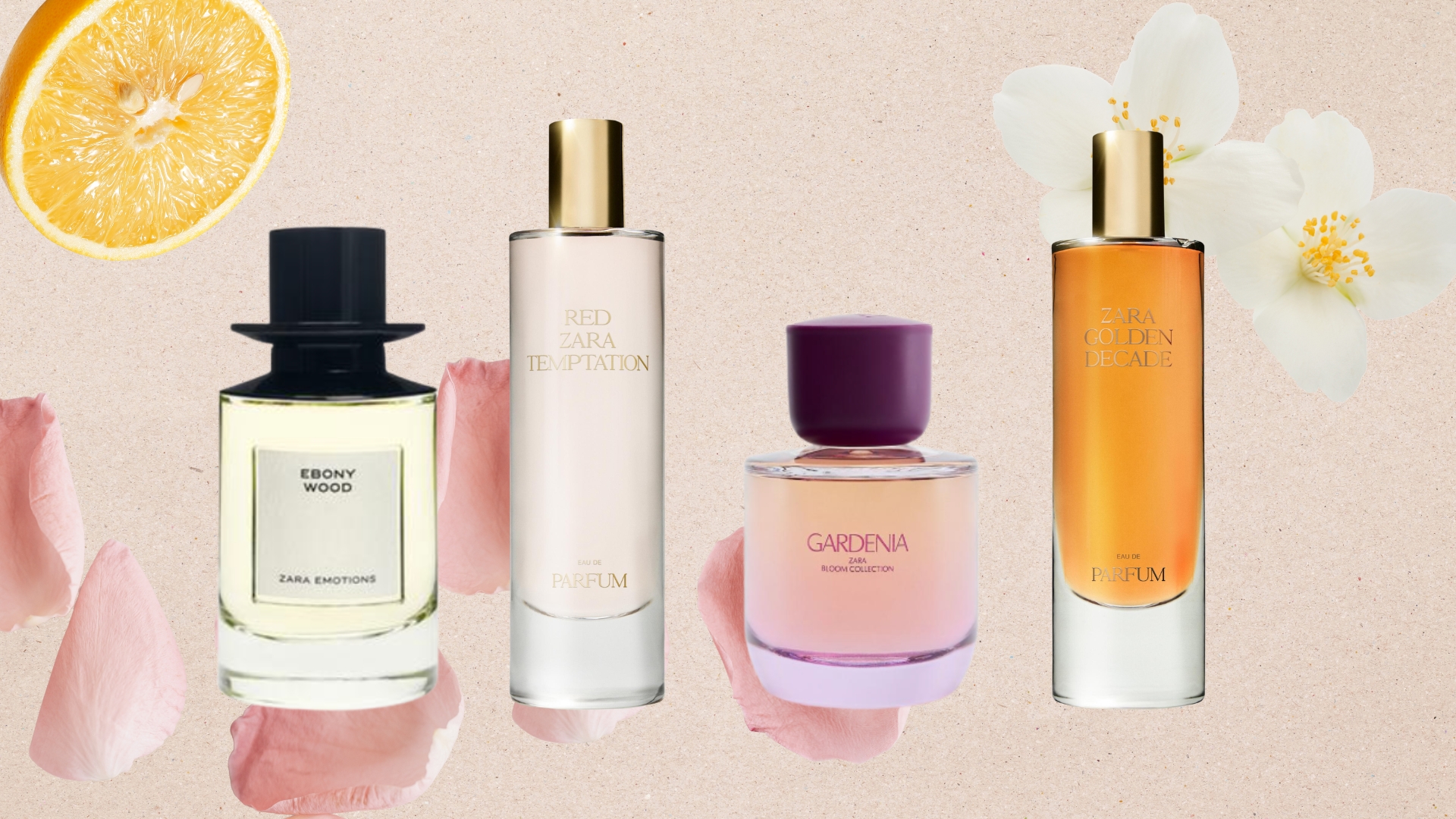A collage featuring a selection of the best Zara perfumes, on a beige background with stock images on an orange slice, rose petals and white flowers to demonstrate their fragrance notes.