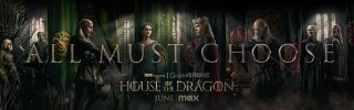 The characters of House of the Dragon standing against each other in key art that reads "All Must Choose."