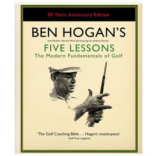 Ben Hogan’s Five Lessons