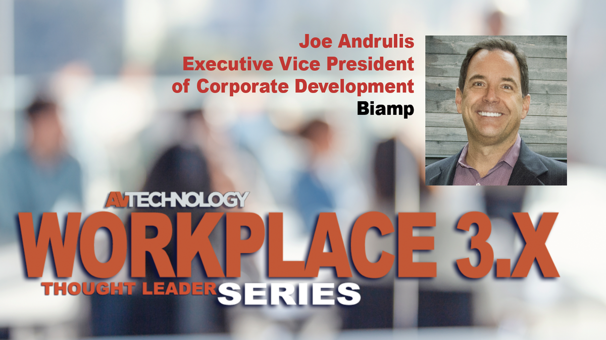 Joe Andrulis, Executive Vice President of Corporate Development at Biamp 