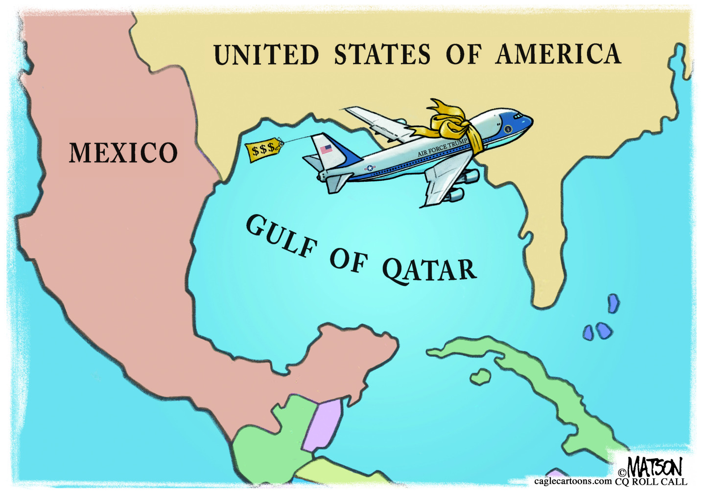 The cartoon depicts a map showing the southern part of the United States, Mexico to the west, and the body of water labeled "GULF OF QATAR." Air Force One is flying over the newly-renamed body of water wrapped in a large golden bow and towing a golden price tag labeled "$$$$" .