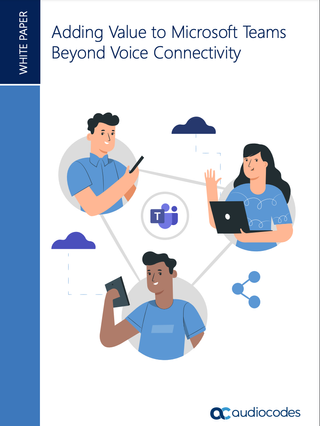 Adding value to Microsoft Teams beyond voice connectivity whitepaper cover