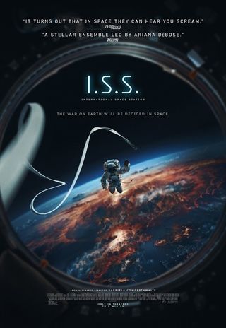 poster for the new movie 'i.s.s.' showing an astronaut on a spacewalk, with earth in the background. fires and explosions are visible on the planet's surface.