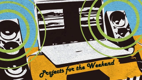 10 essential tech projects for the weekend