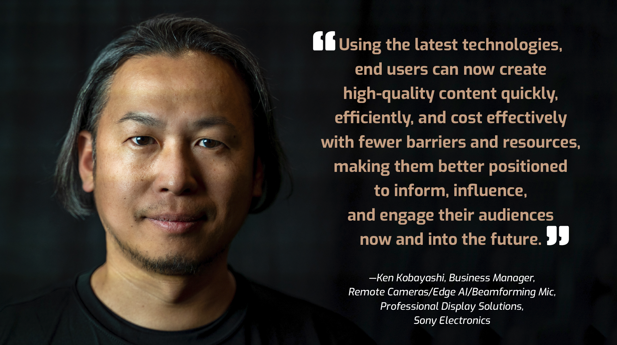 Ken Kobayashi, Business Manager, Remote Cameras/Edge AI/Beamforming Mic, Professional Display Solutions, Sony Electronics