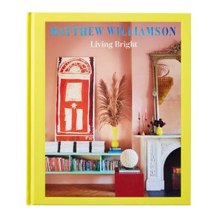 'Living Bright' Coffee Table Book by Matthew Williamson