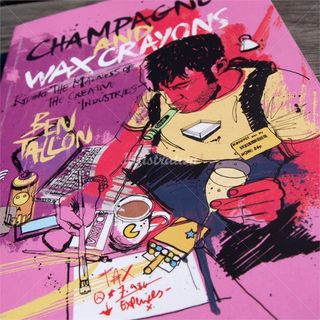 Champagne and Wax Crayons is a brutally honest account of starting and surviving in the creative industries by Ben Tallon