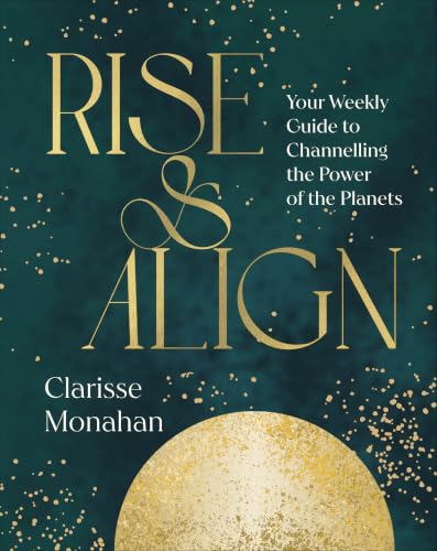 Rise &amp;amp; Align: Your Weekly Guide to Channelling the Power of the Planets