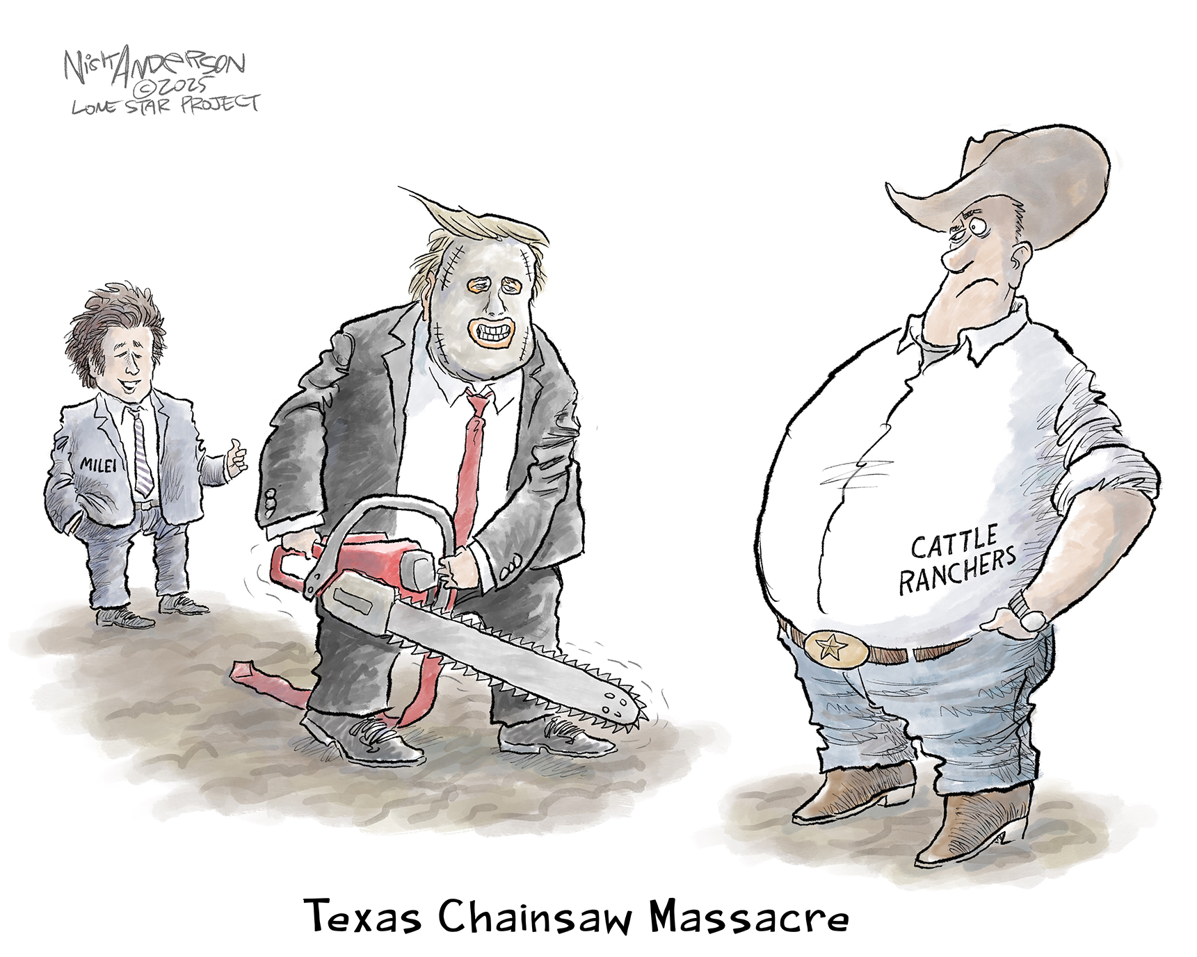 This political cartoon is titled “Texas Chainsaw Massacre.” Donald Trump resembles Jason from “Halloween” and holds a chainsaw. He is about to attack a cattle rancher who wears a Lone Star belt buckle. Argentinian President Javier Milei stands behind Trump smiling and giving him a thumb’s up.