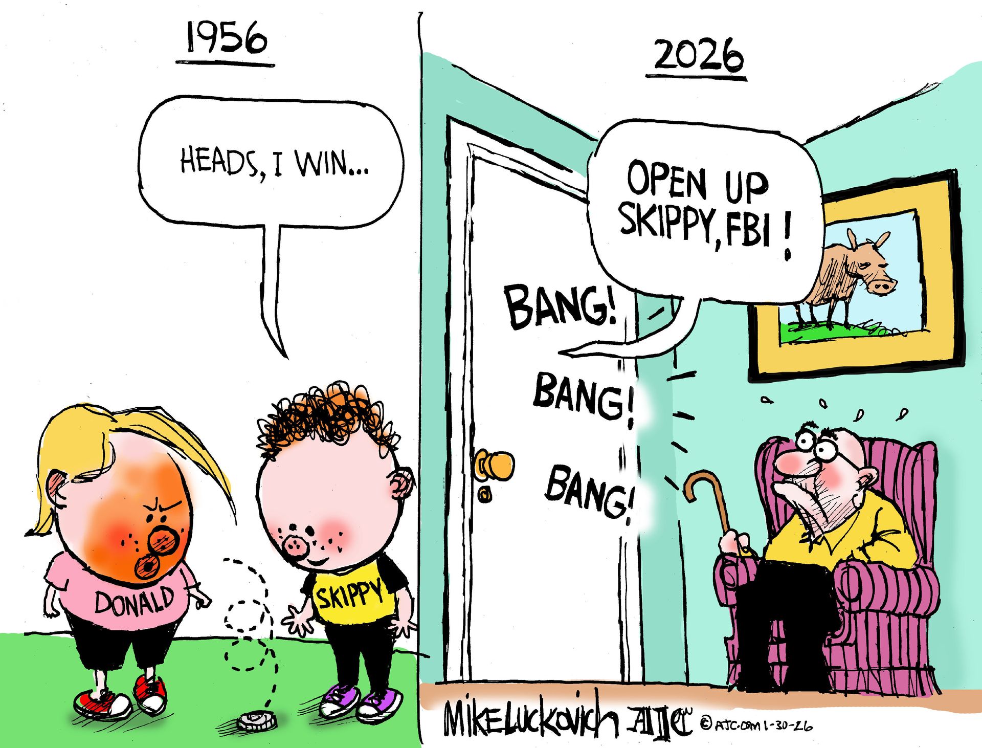 
                                At left, a little boy Donald Trump and another young boy named Skippy watch a coin being flipped. Skippy says,”Heads, I win…” At right, an old man sits on a chair and looks afraid by the banging at his door. A voice from the door says, “Open up Skippy, FBI!”
                            