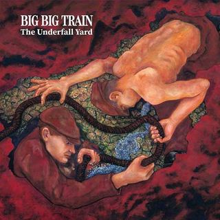 Big Big Train: The Underfall Yard cover art