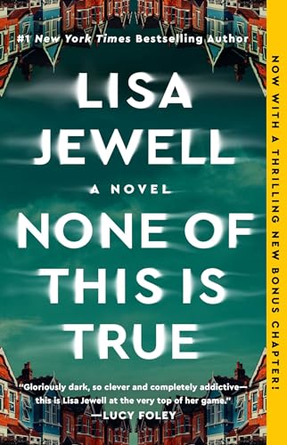 None of This Is True: a Novel