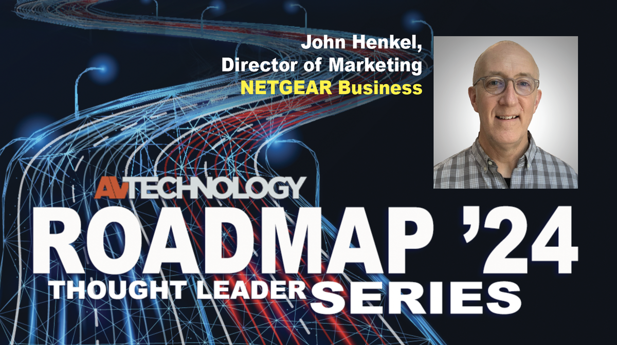 John Henkel, Director of Marketing at NETGEAR Business