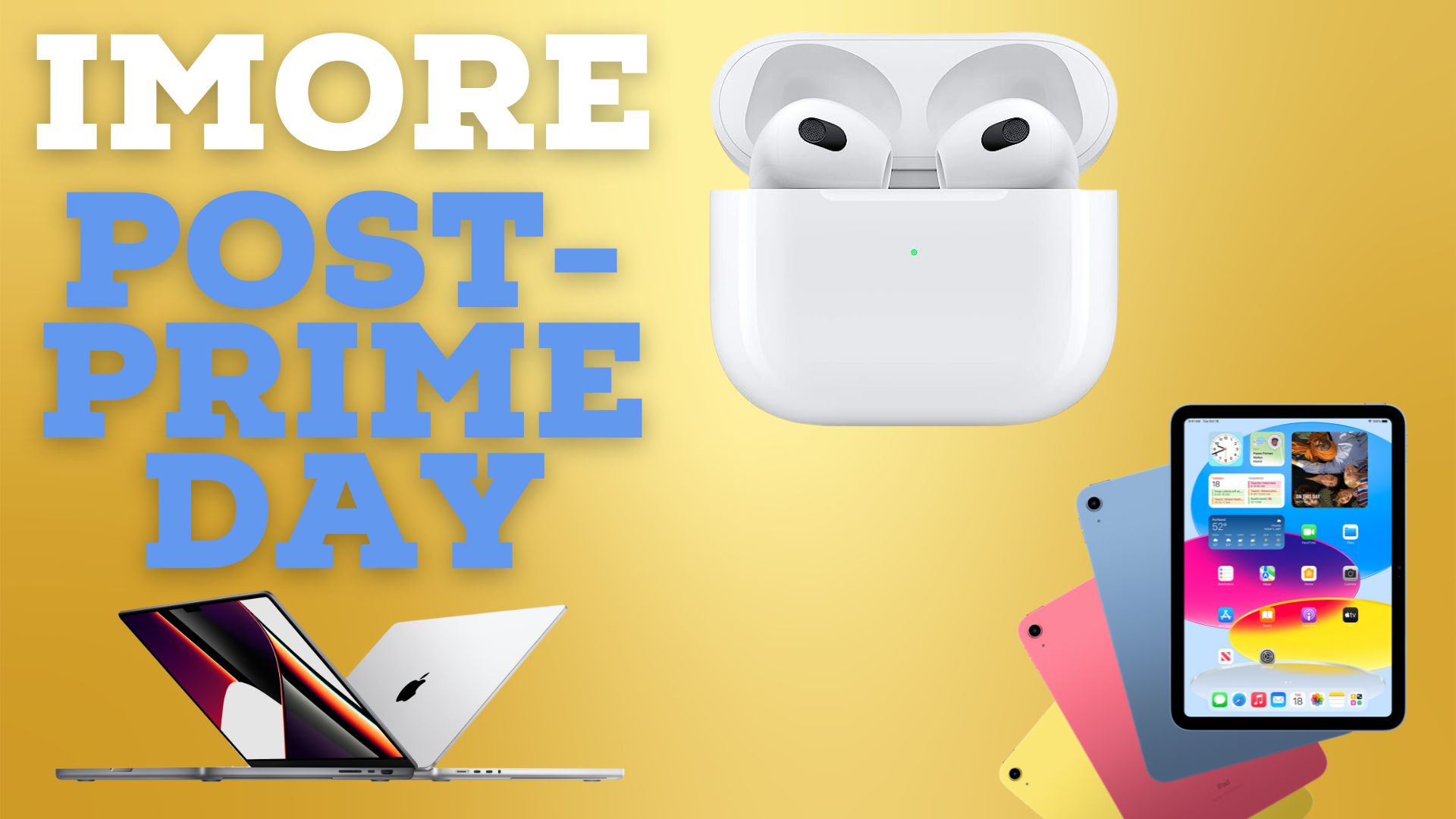 Prime Day may be over, but there are still some incredible Apple Deals