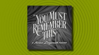The logo of the You Must Remember This podcast on a green background