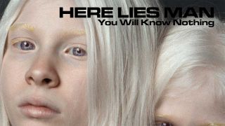 Here Lies Man You Will Know Nothing album cover