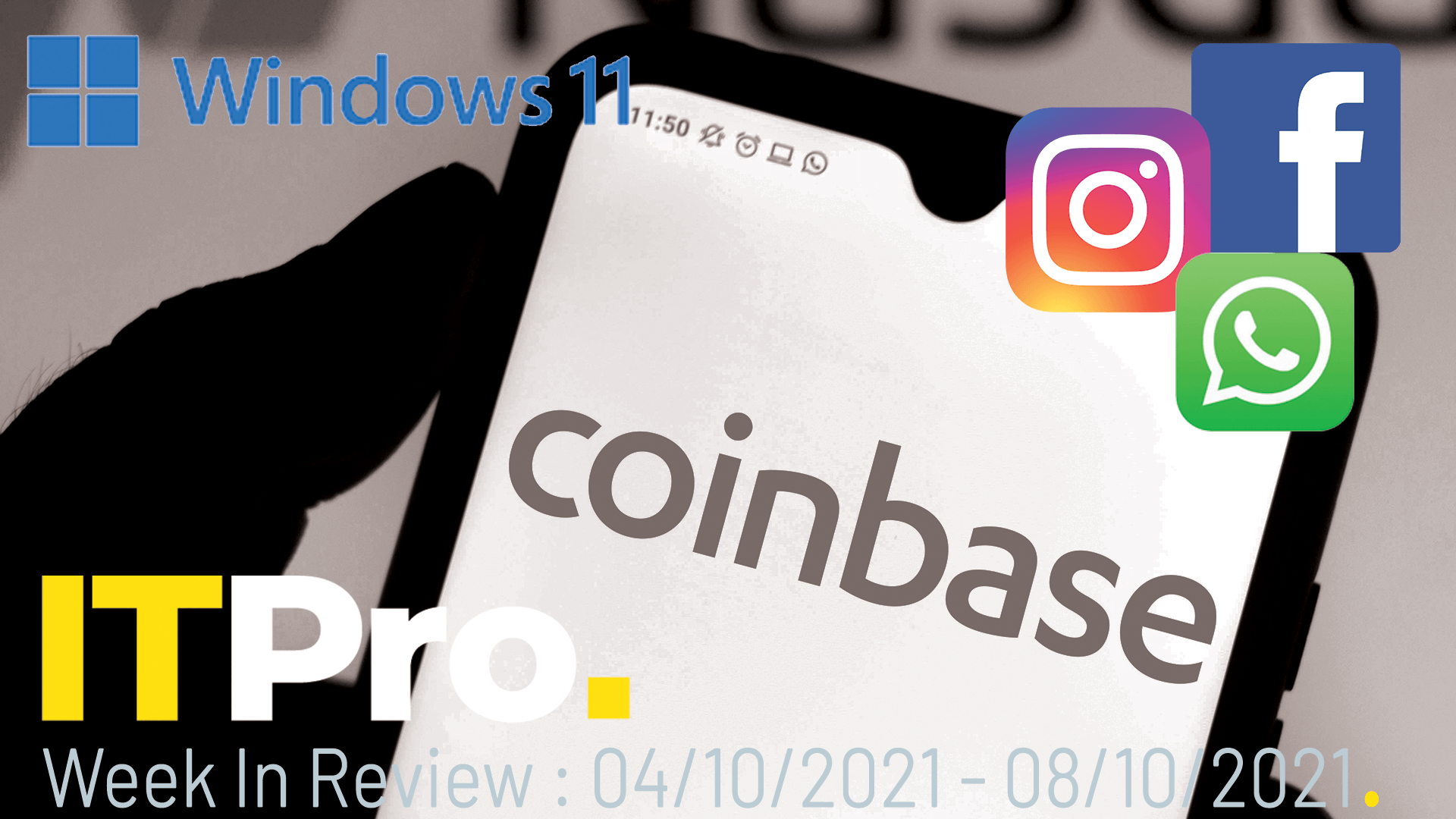 IT Pro News in Review: Windows 11 launch, Facebook outage, Coinbase ...