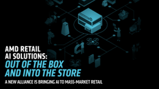AMD Retail AI Solutions: Out of the Box and Into the Store a New Alliance is Bringing AI to Mass-Market Retail