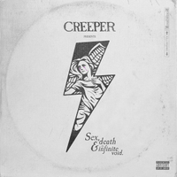 Creeper: Sex, Death &amp; The Infinite Void