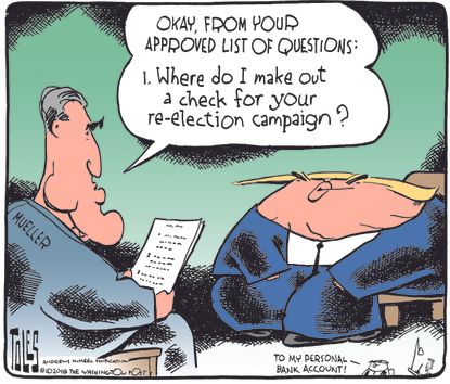 Political cartoon U.S. Trump Mueller approved questions re-election campaign finance money