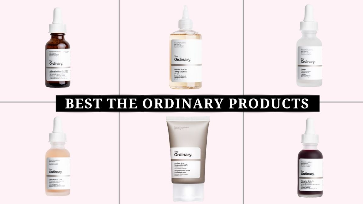 Best The Ordinary products for all skin concerns—from pigmentation to blemishes