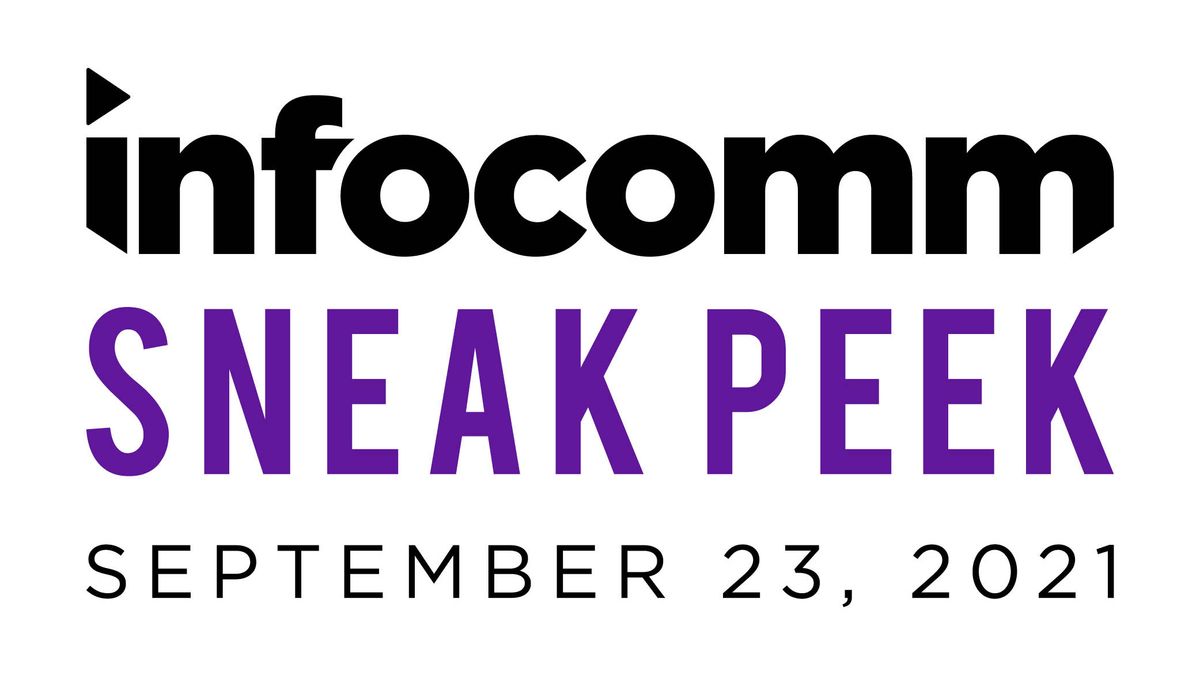 InfoComm Sneak Peek 2021 