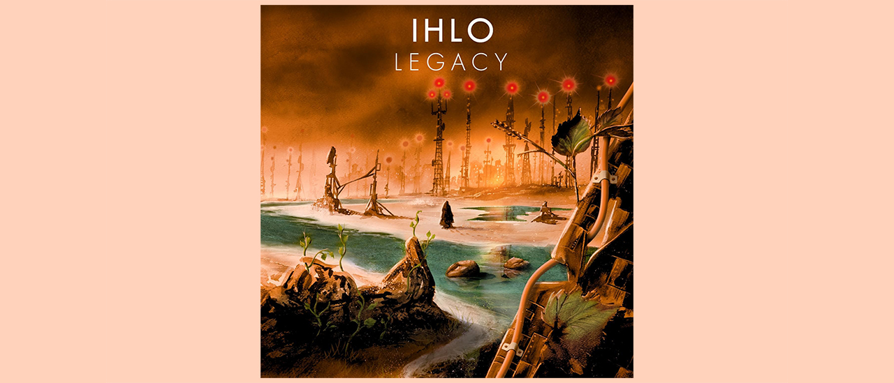 Ihlo – Legacy